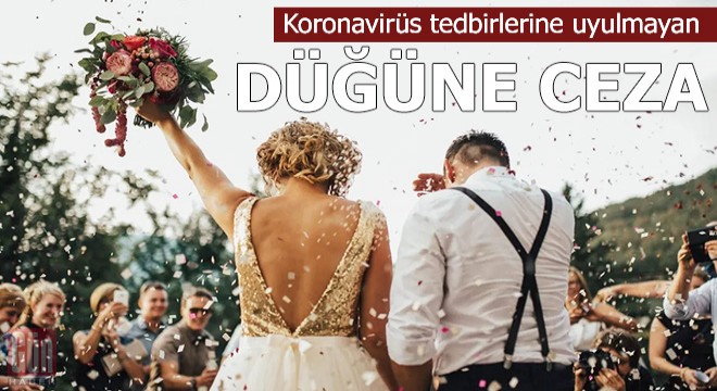 Koronavirüs tedbirlerine uyulmayan düğüne ceza