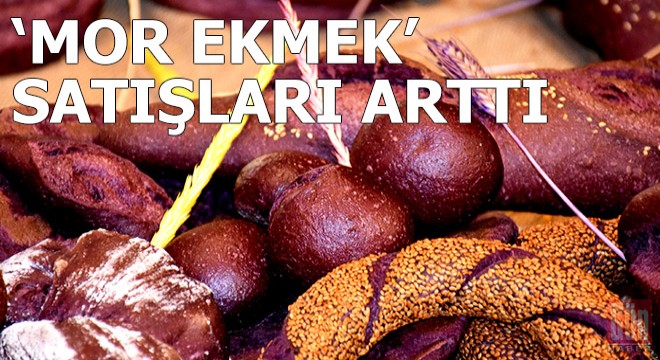 Koronavirüsten sonra  mor ekmek  satışları arttı