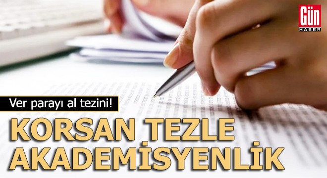 Korsan tezle akademisyenlik