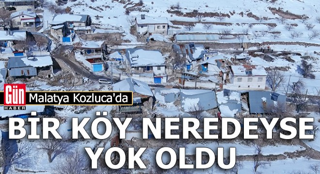 Kozluca da bir köy neredeyse yok oldu