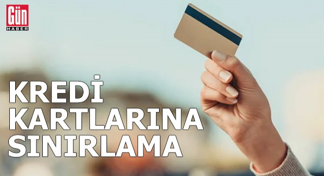 Kredi kartlarına sınırlama