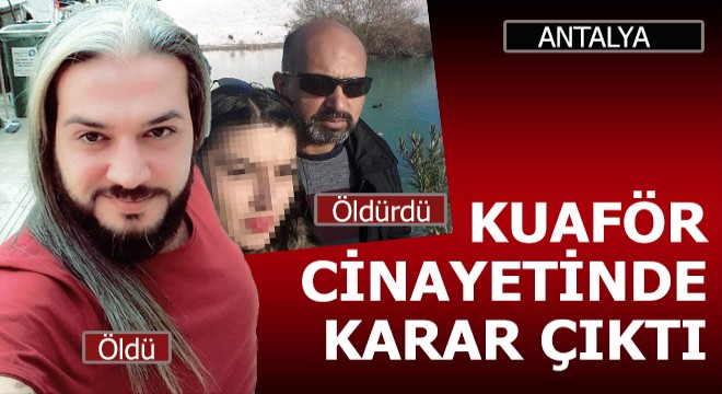 Kuaför cinayetinde karar çıktı