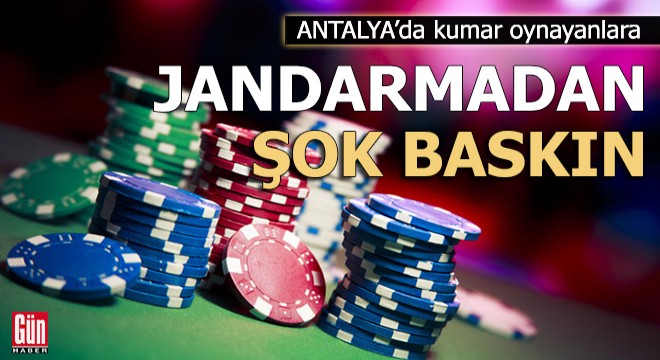 Kumar oynayanlara jandarmadan şok baskın