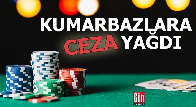 Kumarbazlara ceza yağdı