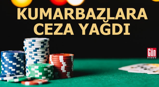 Kumarbazlara ceza yağdı