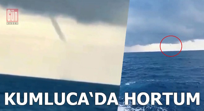 Kumluca açıklarında 'hortum'