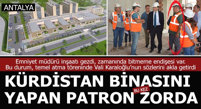 Kürdistan binasını yapan müteahhit bu kez zorda...