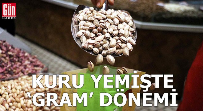 Kuru yemişte kilo devri bitti, gram dönemi başladı