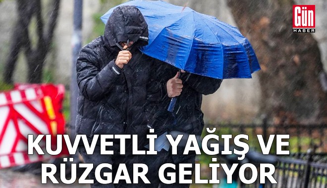 Kuvvetli yağış ve kuvvetli rüzgar geliyor!