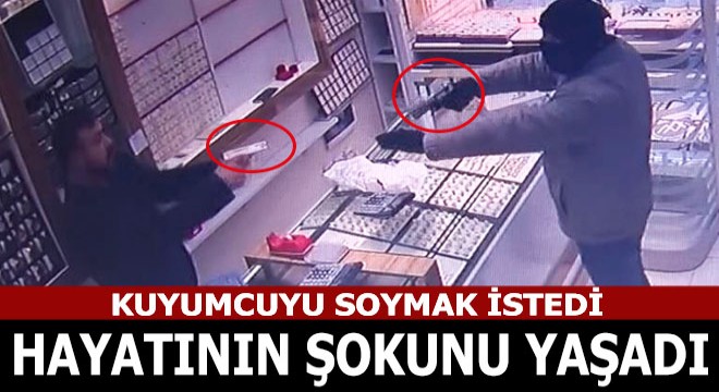 Kuyumcuda soygun girişimi kamerada