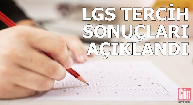 LGS tercih sonuçları açıklandı