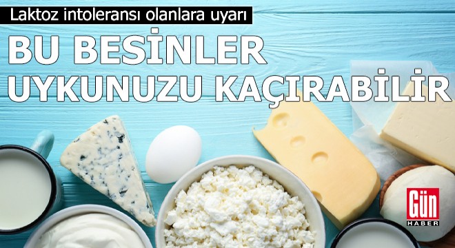 Laktoz intoleransı olanlara uyarı!