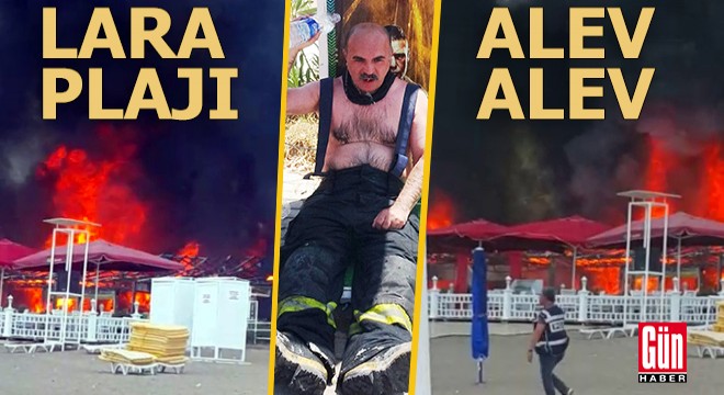 Lara'daki plaj işletmesinde yangın çıktı