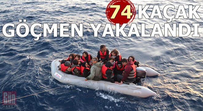 Lastik bot içinde 74 kaçak göçmen yakalandı