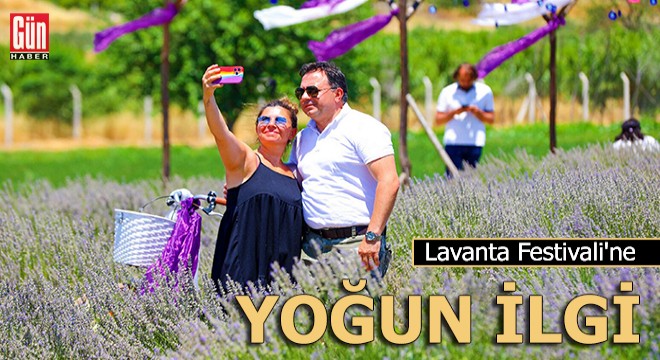Lavanta Festivali'ne vatandaşlardan yoğun ilgi