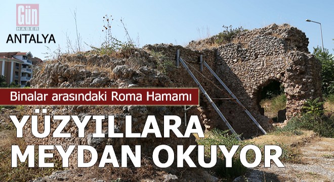 Lüks binalar arasındaki Roma Hamamı, yüzyıllara meydan okuyor