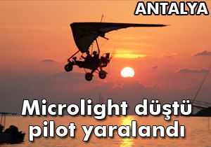 Microlight düştü pilot yaralandı
