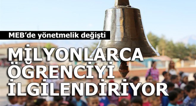 MEB'de yönetmelik değişti! Milyonlarca öğrenciyi ilgilendiriyor