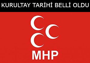 MHP'de kurultay tarihi belli oldu