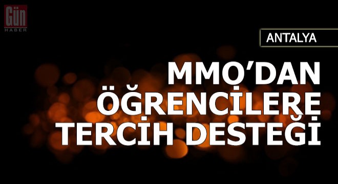 MMO'dan öğrencilere 'tercih' desteği