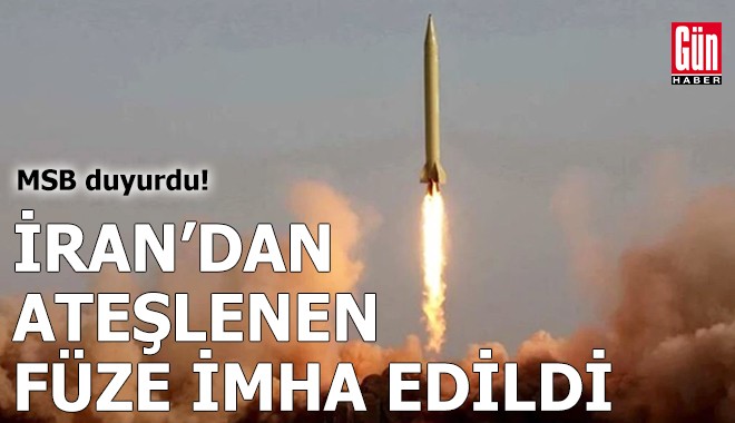 MSB: İran'dan ateşlenen füze imha edildi