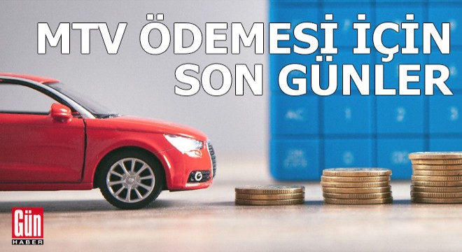 MTV ödemesi için son günler