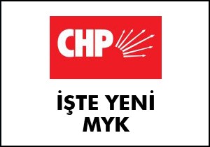 CHP nin yeni MYK sı