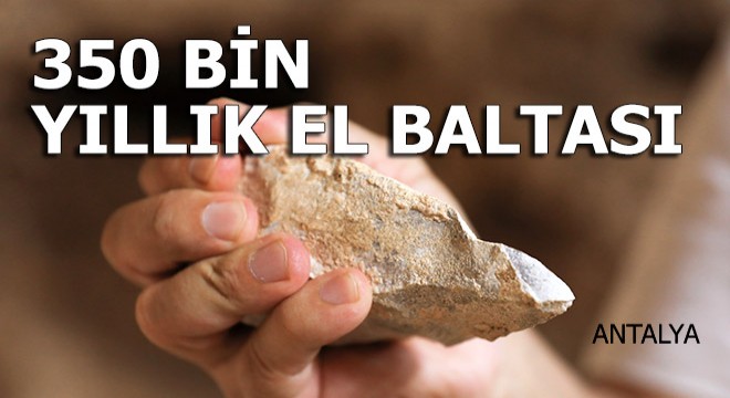 Mağaradaki kazıların son gününde '350 bin yıllık balta' sürprizi