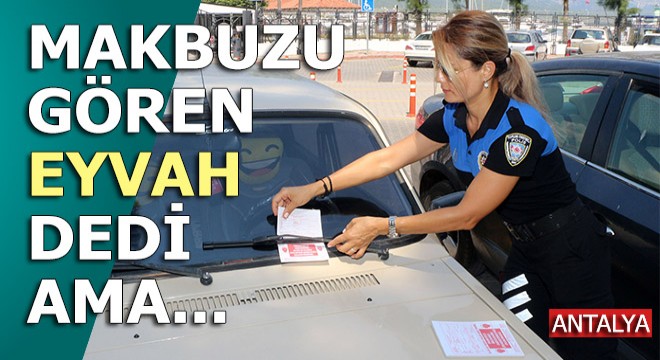 Makbuzu gören, 'Eyvah' dedi ama...