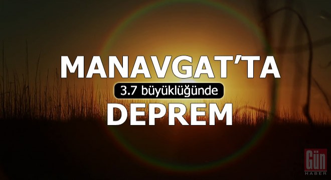 Manavgat'ta 3.7 büyüklüğünde deprem