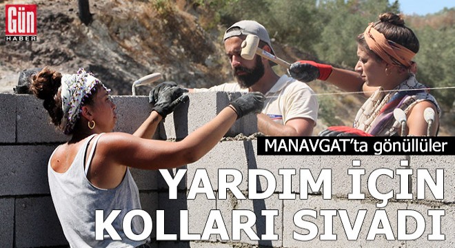 Manavgat'ta gönüllüler, yardım için kolları sıvadı