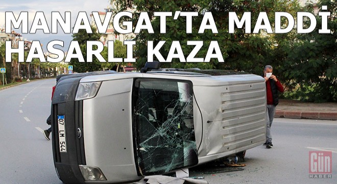 Manavgat'ta maddi hasarlı kaza