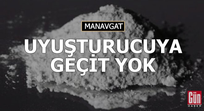 Manavgat'ta uyuşturucuya geçit yok