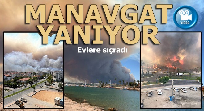 Manavgat alev alev...