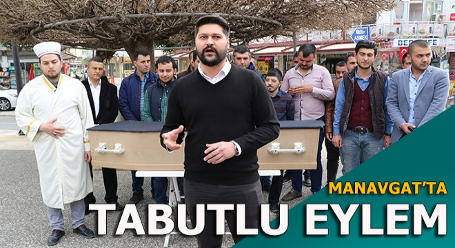 Manavgat ta tabutlu eylem