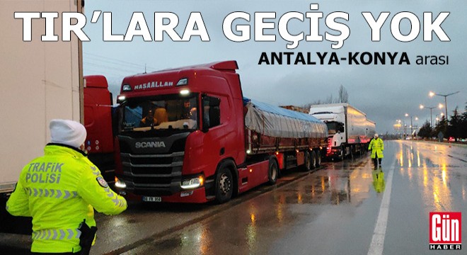 Marangozlar Kavşağı'nda TIR’ların geçişine izin verilmiyor