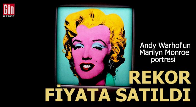 Marilyn Monroe portresi rekor fiyata satıldı