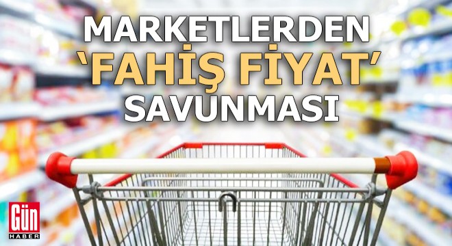Marketlerden 'fahiş fiyat' soruşturmasında sözlü savunma