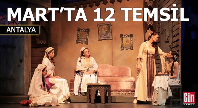 Mart ayında 12 temsil