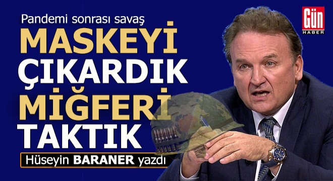 Maskeyi çıkardık miğferi taktık