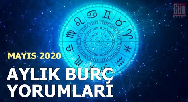 Mayıs 2020 aylık burç yorumları