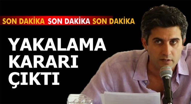 Mehmet Ali Alabora hakkında yakalama kararı