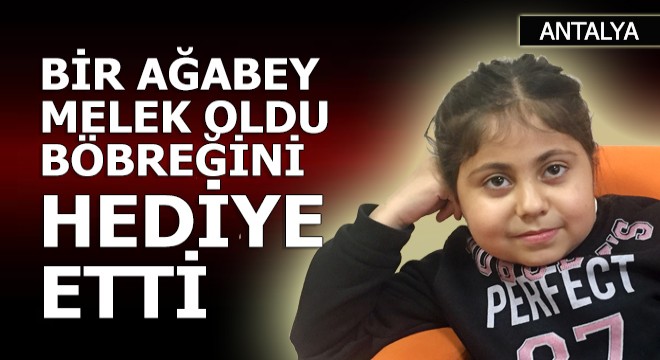 Melek oldu böbreğini hediye etti