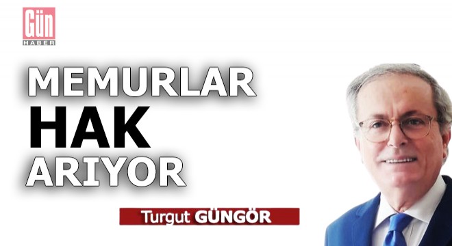 Memurlar hak arıyor
