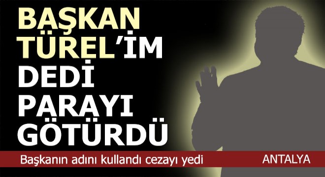 Menderes Türel'in adını kullandı cezayı yedi