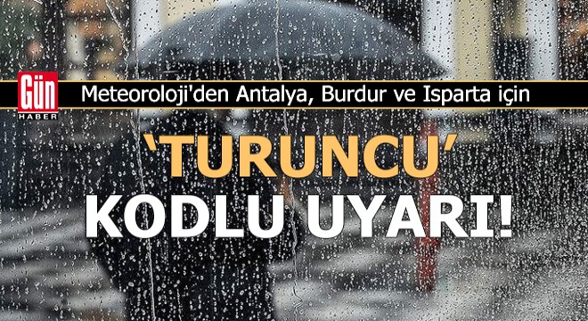 Meteoroloji'den 3 il için 'turuncu' kodlu uyarı