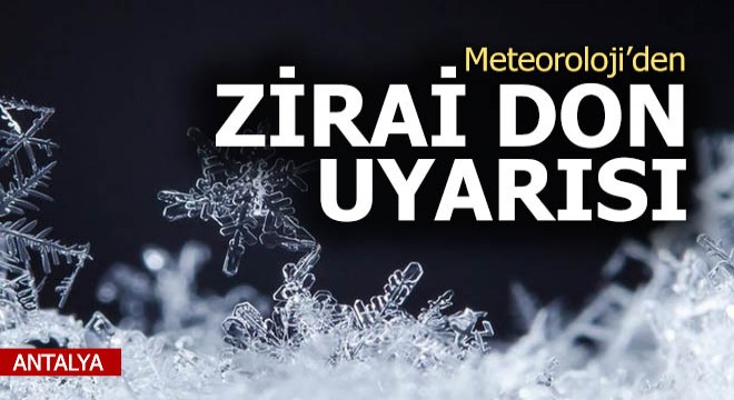 Meteoroloji'den zirai don uyarısı