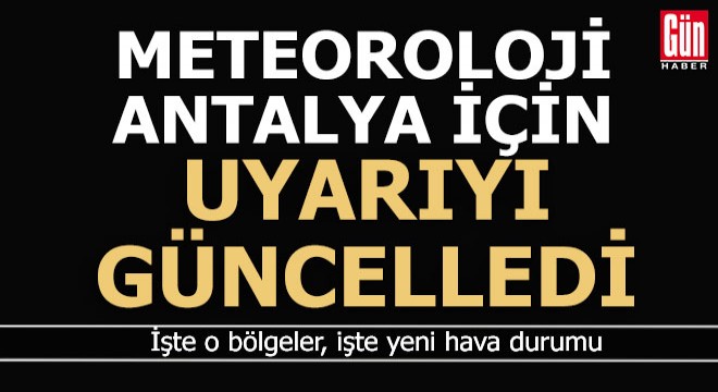 Meteoroloji Antalya için tahminini güncelledi, işte o uyarı...