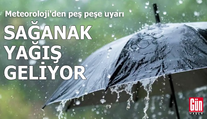 Meteoroloji'den peş peşe uyarı