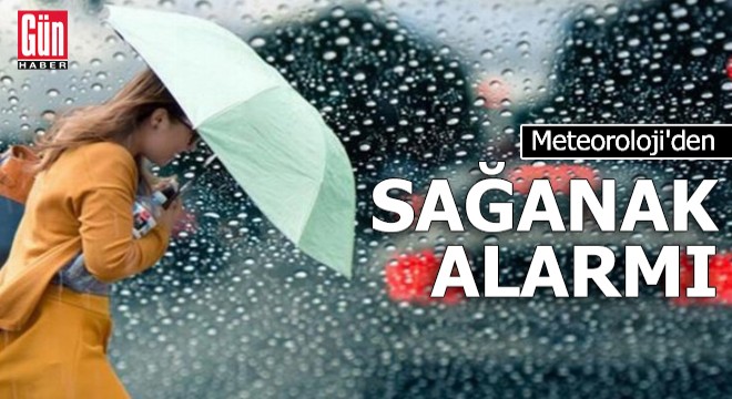 Meteoroloji den sağanak alarmı